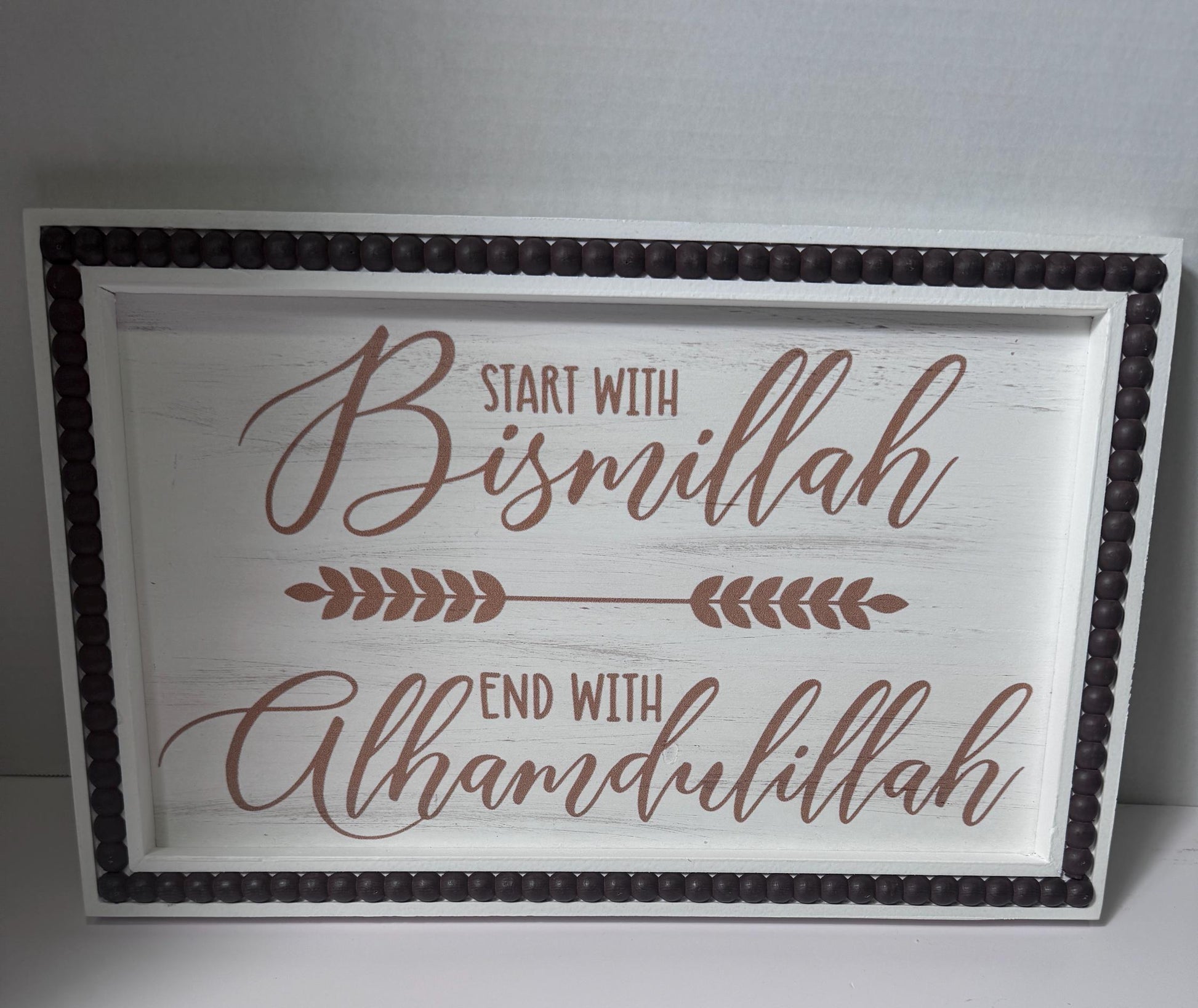 Distressed version of Start with Bismillah, End with Alhamdulillah Wood Sign. Please see video and read description